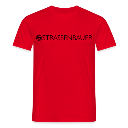 Unisex T-Shirt "Strassenbauer" Rot Männer T-Shirt