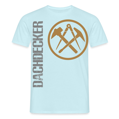 Unisex T-Shirt "Dachdecker" Sky Männer T-Shirt