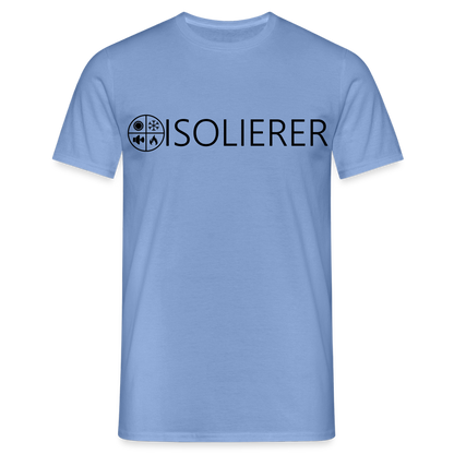 Unisex T-Shirt "Isolierer" carolina blue Männer T-Shirt