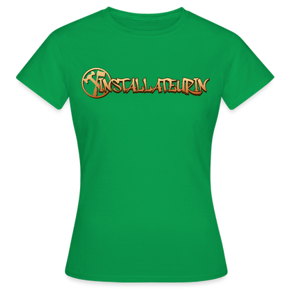 Frauen T-Shirt "Installateurin" Kelly Green Frauen T-Shirt