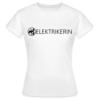Frauen T-Shirt "Elektrikerin" Weiß Frauen T-Shirt