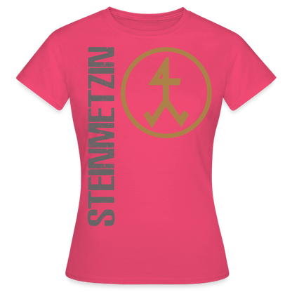 Frauen T-Shirt "Steinmetzin" Azalea Frauen T-Shirt