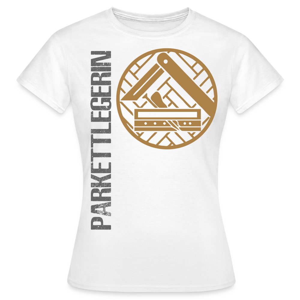Frauen T-Shirt "Parkettlegerin" Weiß Frauen T-Shirt