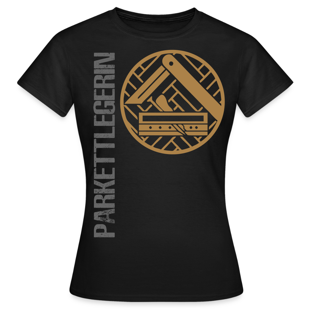 Frauen T-Shirt "Parkettlegerin" Schwarz Frauen T-Shirt