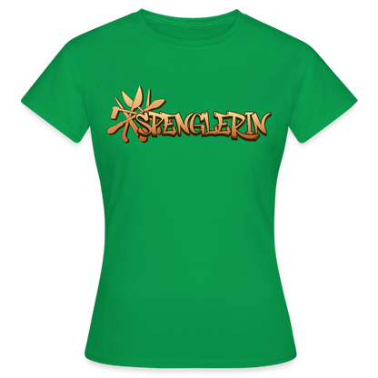 Frauen T-Shirt "Spenglerin" Kelly Green Frauen T-Shirt