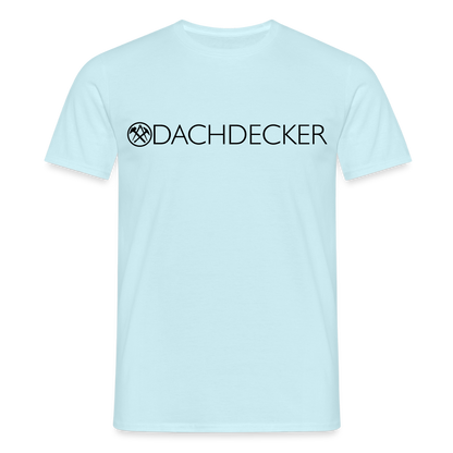 Unisex T-Shirt "Dachdecker" Sky Männer T-Shirt