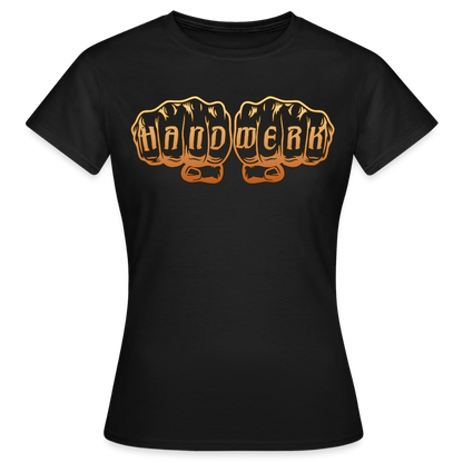Frauen T-Shirt "Handwerk" Schwarz Frauen T-Shirt