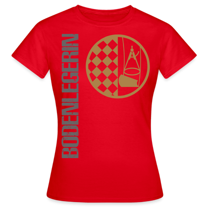 Frauen T-Shirt "Bodenlegerin" Rot Frauen T-Shirt