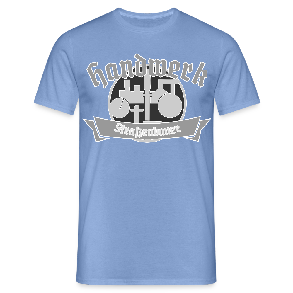Unisex T-Shirt "Strassenbauer" carolina blue Männer T-Shirt
