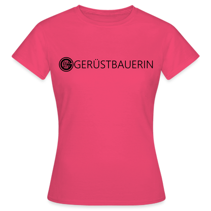 Frauen T-Shirt "Gerüstbauerin" Azalea Frauen T-Shirt