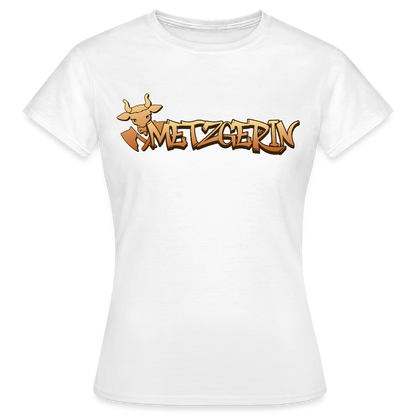 Frauen T-Shirt "Metzgerin" Weiß Frauen T-Shirt