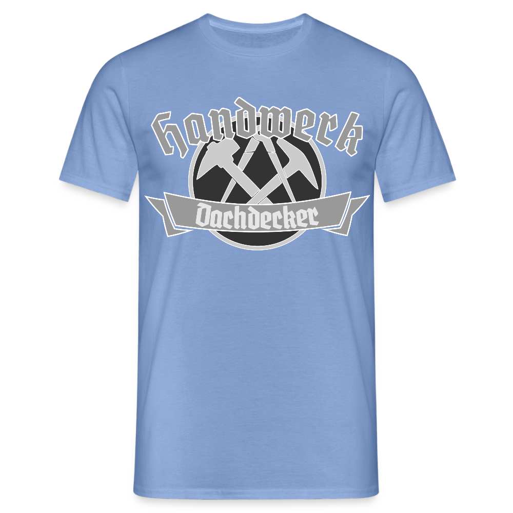 Unisex T-Shirt "Dachdecker" carolina blue Männer T-Shirt