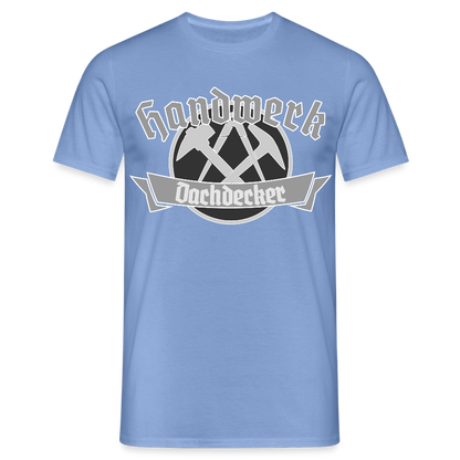 Unisex T-Shirt "Dachdecker" carolina blue Männer T-Shirt