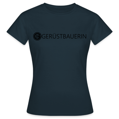 Frauen T-Shirt "Gerüstbauerin" Navy Frauen T-Shirt