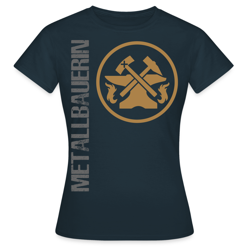 Frauen T-Shirt "Metallbauerin" Navy Frauen T-Shirt