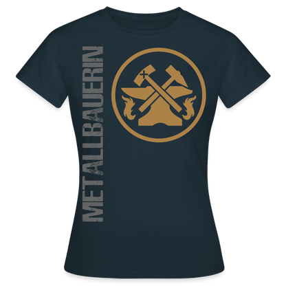 Frauen T-Shirt "Metallbauerin" Navy Frauen T-Shirt