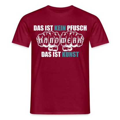 Unisex T-Shirt "Kein Pfusch" Ziegelrot Männer T-Shirt