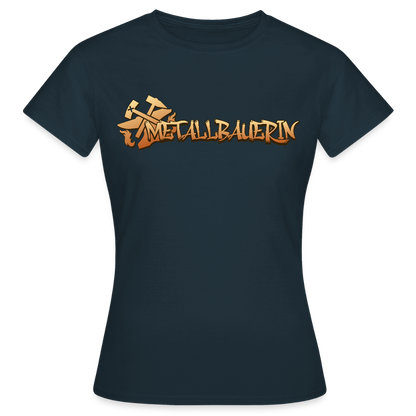 Frauen T-Shirt "Metallbauerin" Navy Frauen T-Shirt