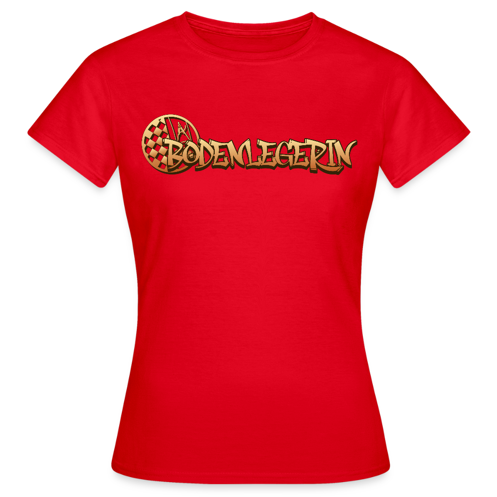Frauen T-Shirt "Bodenlegerin" Rot Frauen T-Shirt