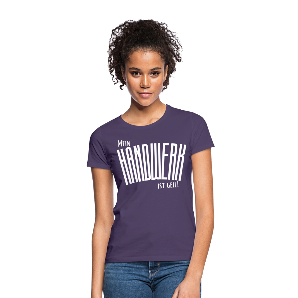 Frauen T-Shirt "Mein Handwerk" Frauen T-Shirt