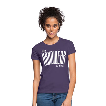 Frauen T-Shirt "Mein Handwerk" Frauen T-Shirt