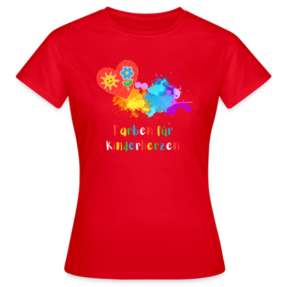 Frauen T-Shirt "Farben für Kinderherzen" Rot Frauen T-Shirt