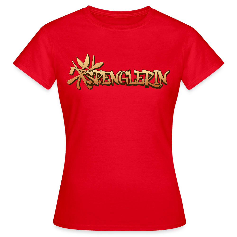 Frauen T-Shirt "Spenglerin" Rot Frauen T-Shirt