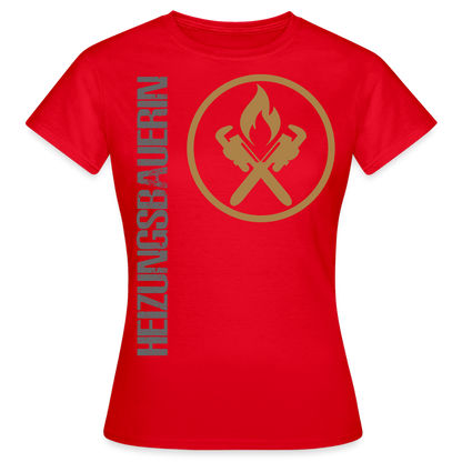 Frauen T-Shirt "Heizungsbauerin" Rot Frauen T-Shirt