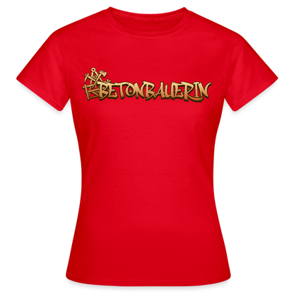 Frauen T-Shirt "Betonbauerin" Rot Frauen T-Shirt