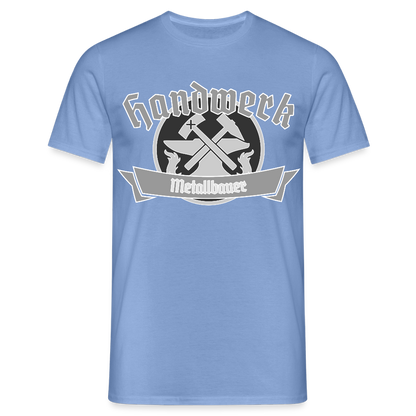 Unisex T-Shirt "Metallbauer" carolina blue Männer T-Shirt