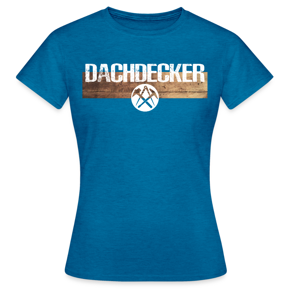 Frauen T-Shirt "Dachdecker" Antikblaues Saphir meliert Frauen T-Shirt