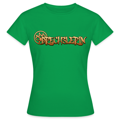 Frauen T-Shirt "Drechslerin" Kelly Green Frauen T-Shirt