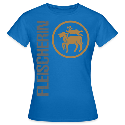 Frauen T-Shirt "Fleischerin" Royalblau Frauen T-Shirt