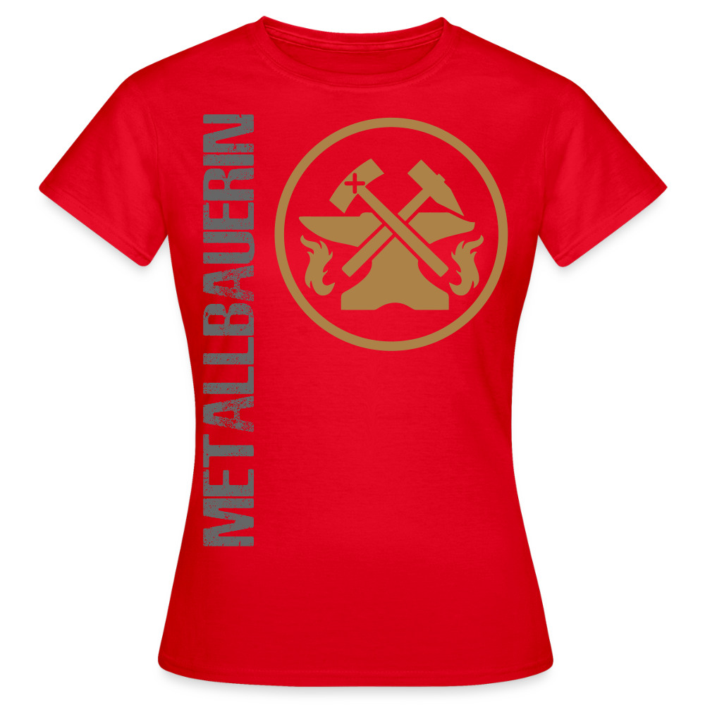 Frauen T-Shirt "Metallbauerin" Rot Frauen T-Shirt