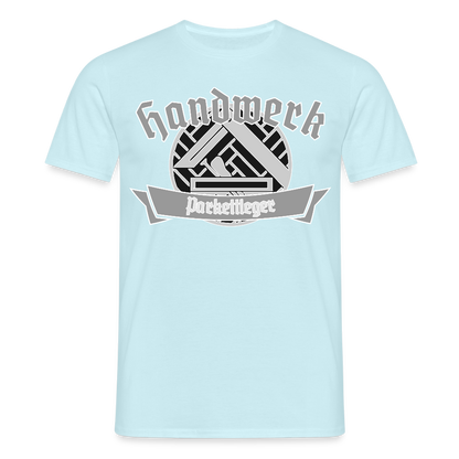 Unisex T-Shirt "Parkettleger" Sky Männer T-Shirt