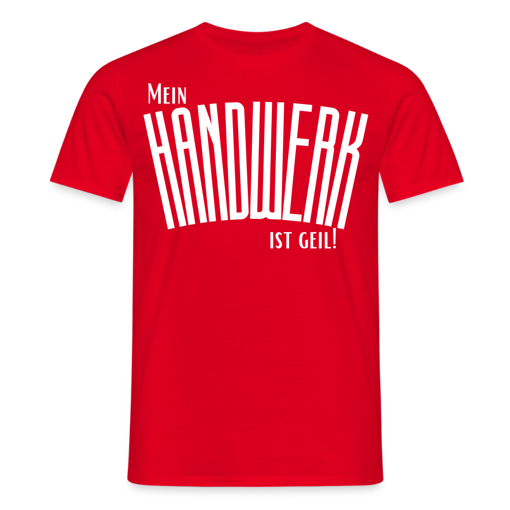 Unisex T-Shirt "Mein Handwerk" Rot Männer T-Shirt