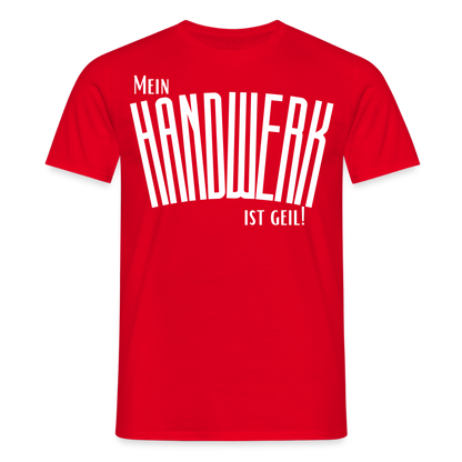 Unisex T-Shirt "Mein Handwerk" Rot Männer T-Shirt