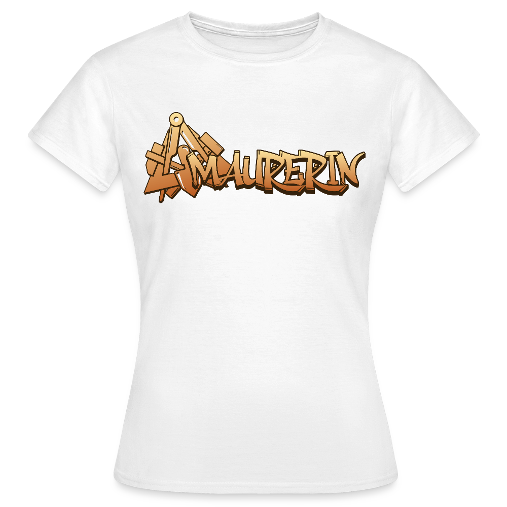 Frauen T-Shirt "Maurerin" Weiß Frauen T-Shirt