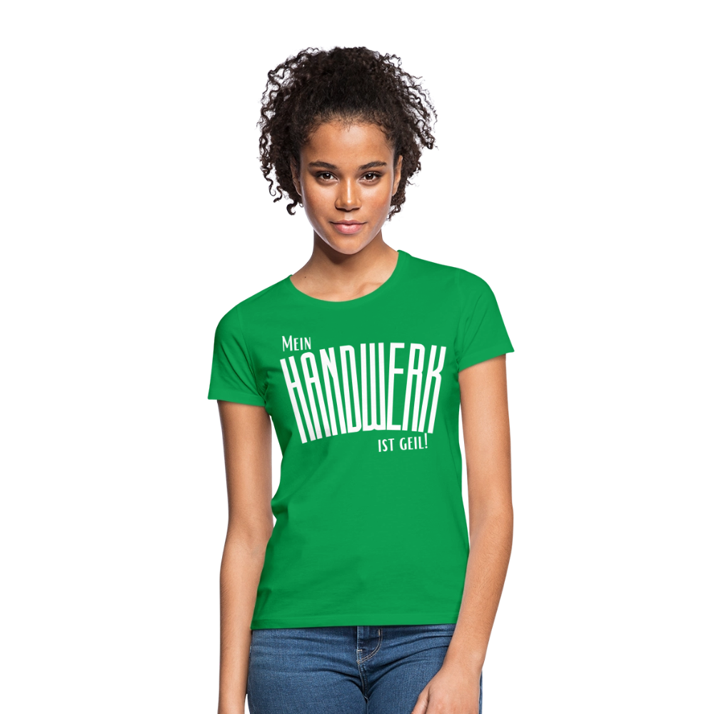 Frauen T-Shirt "Mein Handwerk" Frauen T-Shirt