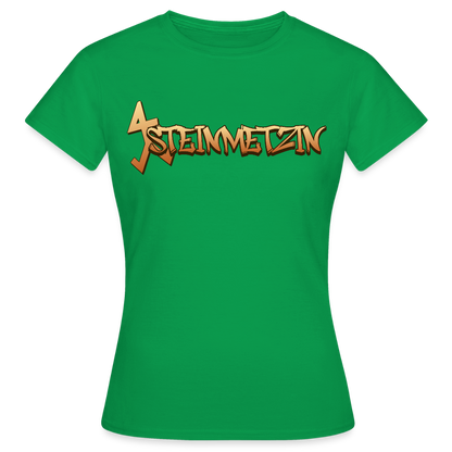 Frauen T-Shirt "Steinmetzin" Kelly Green Frauen T-Shirt