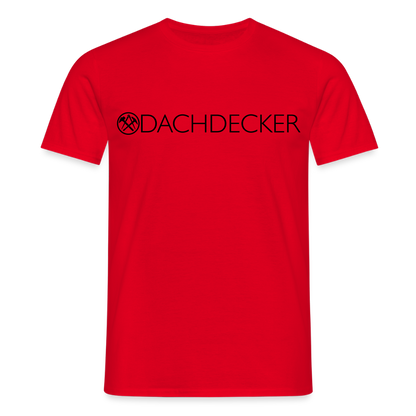 Unisex T-Shirt "Dachdecker" Rot Männer T-Shirt