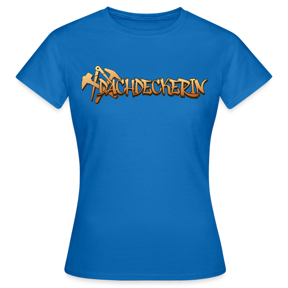 Frauen T-Shirt "Dachdeckerin" Royalblau Frauen T-Shirt