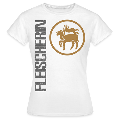 Frauen T-Shirt "Fleischerin" Weiß Frauen T-Shirt