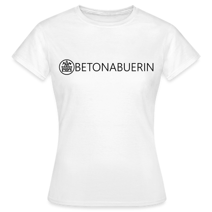 Frauen T-Shirt "Betonbauerin" Weiß Frauen T-Shirt
