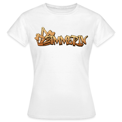 Frauen T-Shirt "Zimmerin" Weiß Frauen T-Shirt