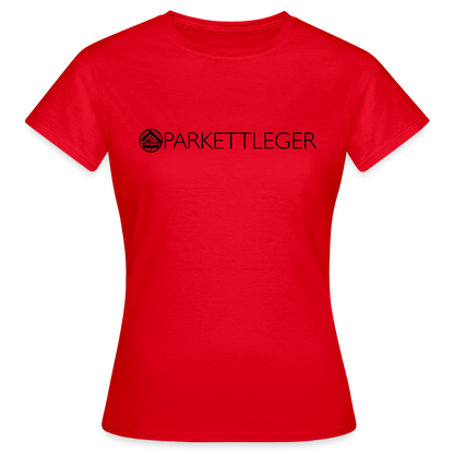 Frauen T-Shirt "Parkettleger Rot Frauen T-Shirt