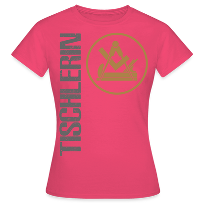 Frauen T-Shirt "Tischlerin" Azalea Frauen T-Shirt