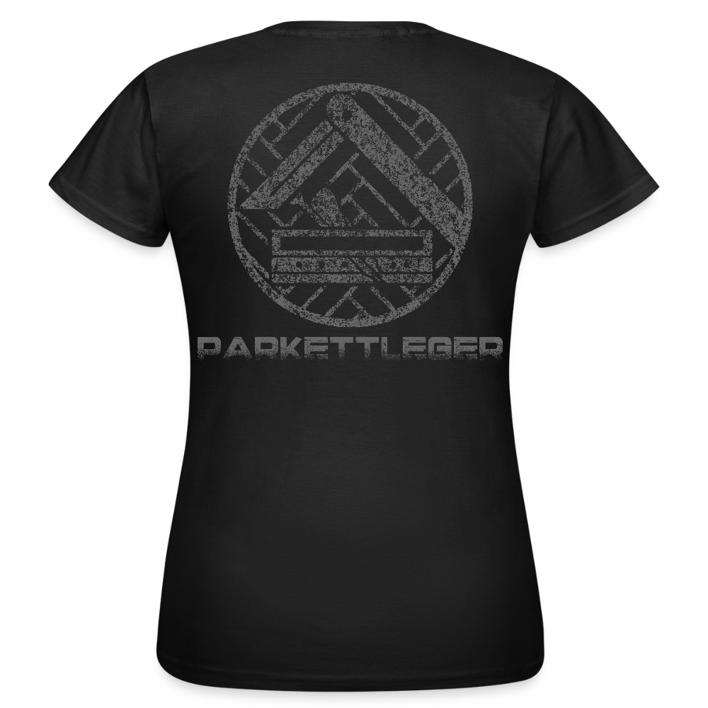 Frauen T-Shirt "Parkettleger Schwarz Frauen T-Shirt