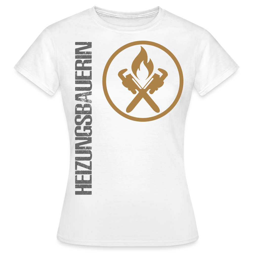 Frauen T-Shirt "Heizungsbauerin" Weiß Frauen T-Shirt