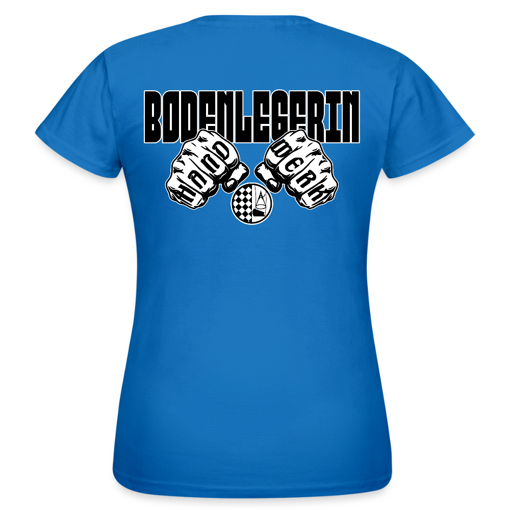 Frauen T-Shirt "Bodenlegerin" (beidseitig bedruckt) Royalblau Frauen T-Shirt